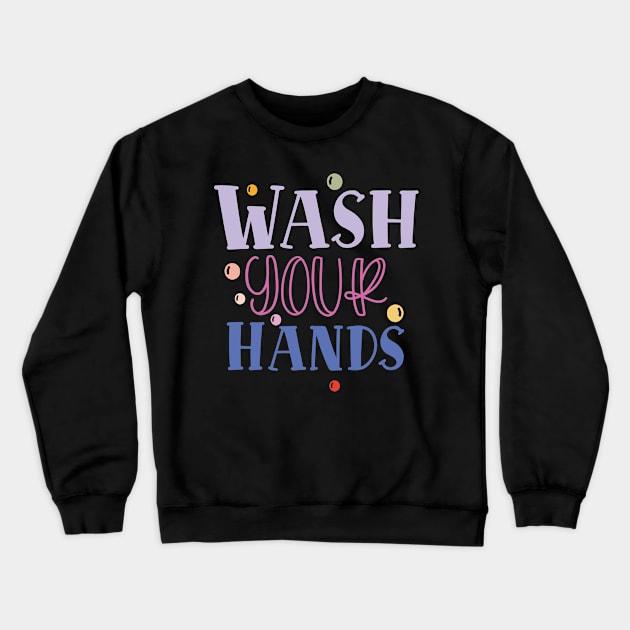 wash your hands Crewneck Sweatshirt by NJORDUR